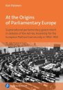 At the Origins of Parliamentary Europe