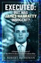 Executed: But was James Hanratty Innocent?