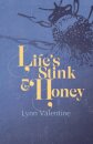 Life’s Stink and Honey