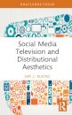 Social Media Television and Distributional Aesthetics