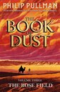 The Rose Field: The Book Of Dust Volume Three