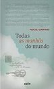 Todas As Manhãs Do Mundo