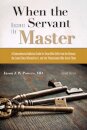 When the Servant Becomes the Master