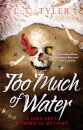 Too Much of Water