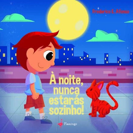 À Noite, Nunca Estarás Sozinho!