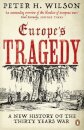Europe'S Tragedy: Thirty Years War