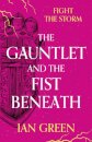 The Gauntlet and the Fist Beneath