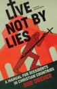 Live Not By Lies (UK EDITION)