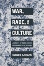 War, Race, and Culture