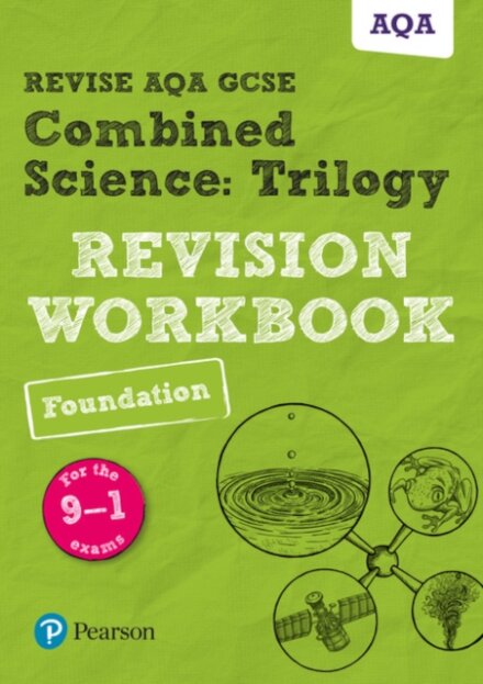 Pearson REVISE AQA GCSE Combined Science Trilogy (Foundation) Revision Workbook - for 2026, 2027 exams