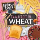 I'm Allergic to Wheat