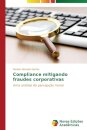 Compliance mitigando fraudes corporativas