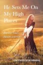 He Sets Me On My High Places