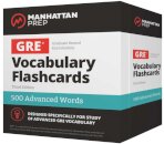 500 Advanced Words: GRE Vocabulary Flashcards