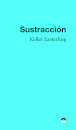 Sustraccion. Keller Easterling