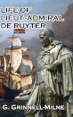 Life of Lieut.-Admiral de Ruyter