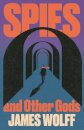 Spies and Other Gods