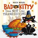 Bad Kitty Does Not Like Thanksgiving