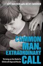 Common Man, Extraordinary Call – Thriving as the Dad of a Child with Special Needs