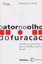 O Ator No Olho Do Furacão: Metáforas Para Trabalh Criativo