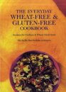 The Everyday Wheat-free and Gluten-free Cookbook