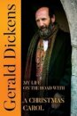 Gerald Dickens: My Life on the Road With A Christmas Carol