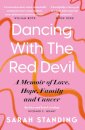 Dancing With The Red Devil: A Memoir of Love, Hope, Family and Cancer