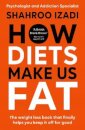 How Diets Make Us Fat