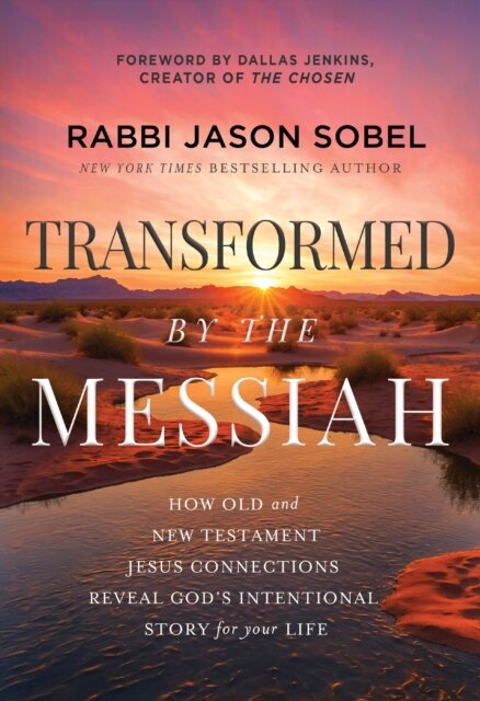 Transformed by the Messiah