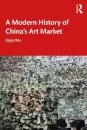 A Modern History of China's Art Market