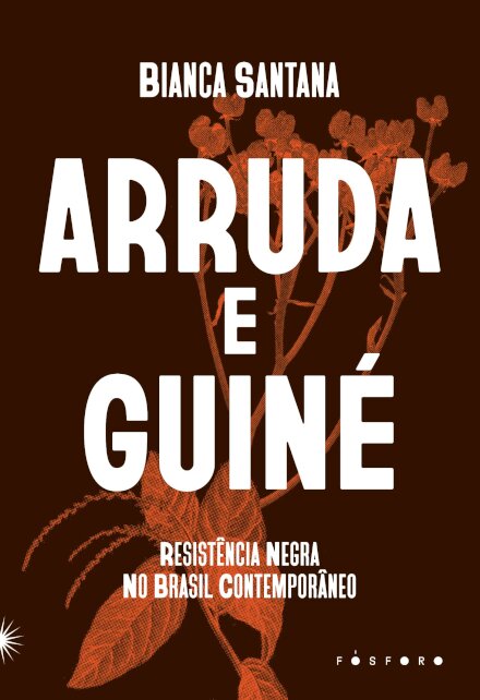 Arruda E Guiné: Resistência Negra No Brasil Contemporâneo