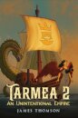 Tarmea 2: An Unintentional Empire