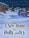A New Home for Holly and Ivy