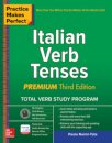 Practice Makes Perfect: Italian Verb Tenses, Premium Third Edition