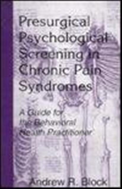 Presurgical Psychological Screening in Chronic Pain Syndromes
