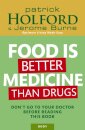 Food Is Better Medicine Than Drugs