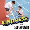 Kindness Is a Superpower