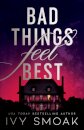 Bad Things Feel Best