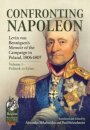 Confronting Napoleon: Levin von Bennigsen’s Memoir of the Campaign in Poland, 1806-1807