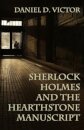Sherlock Holmes and The Hearthstone Manuscript
