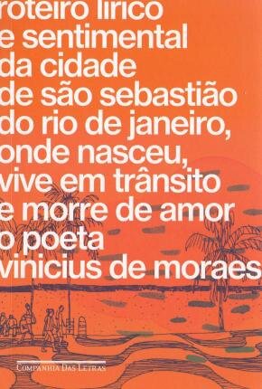 Roteiro Lírico E Sentimental Da Cidade São Sebastião Do Rio