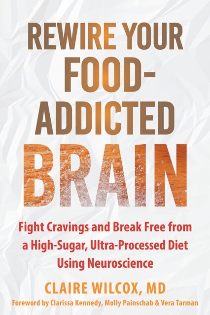 Rewire Your Food-Addicted Brain