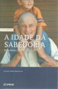A Idade da Sabedoria – Maturidade e Envelhecimento