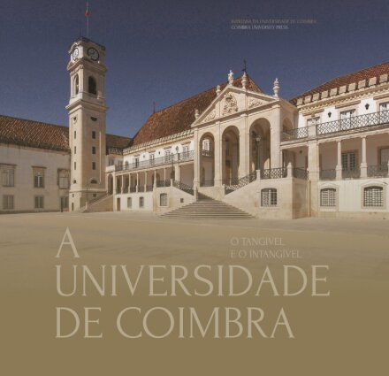 A Universidade de Coimbra: O tangível e o intangível