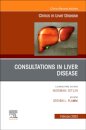 Consultations in Liver Disease, An Issue of Clinics in Liver Disease