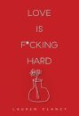 Love is F*cking Hard