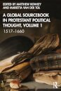 A Global Sourcebook in Protestant Political Thought, Volume I