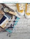 Understanding Teenagers in the ELT Classroom