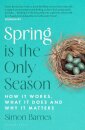 Spring is the Only Season