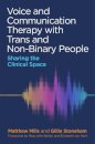 Voice and Communication Therapy with Trans and Non-Binary People